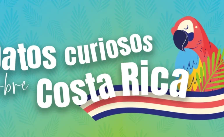 Datos Curiosos de Costa Rica